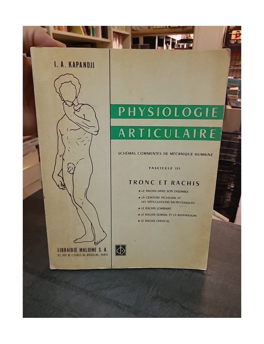 Physiologie Articulaire : Tronc, Rachis et Tête (Fascicule 3) par I.A. Kapandji