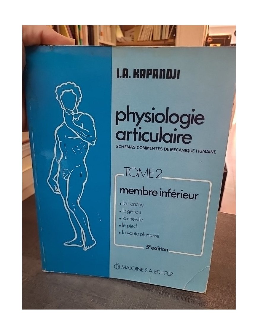 Physiologie articulaire : Membre inférieur (Tome 2) par Adalbert-I Kapandji