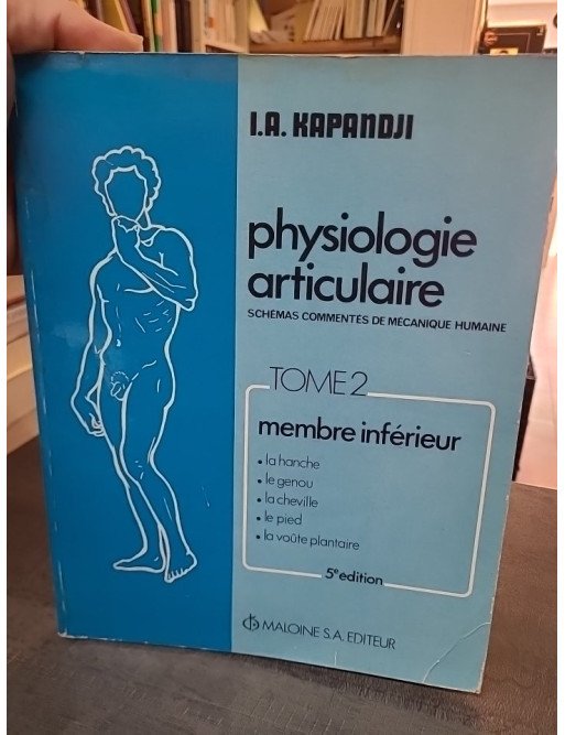 Physiologie articulaire : Membre inférieur (Tome 2) par Adalbert-I Kapandji