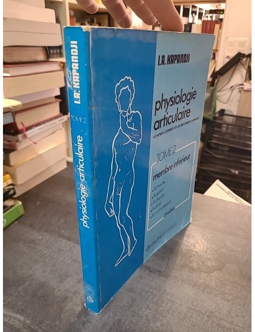 Physiologie articulaire : Membre inférieur (Tome 2) par Adalbert-I Kapandji