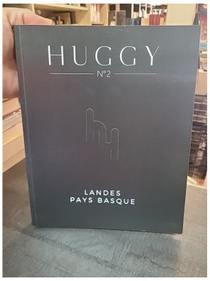 Huggy Landes Pays Basque : le guide des meilleures adresses par Mounir Bouanani