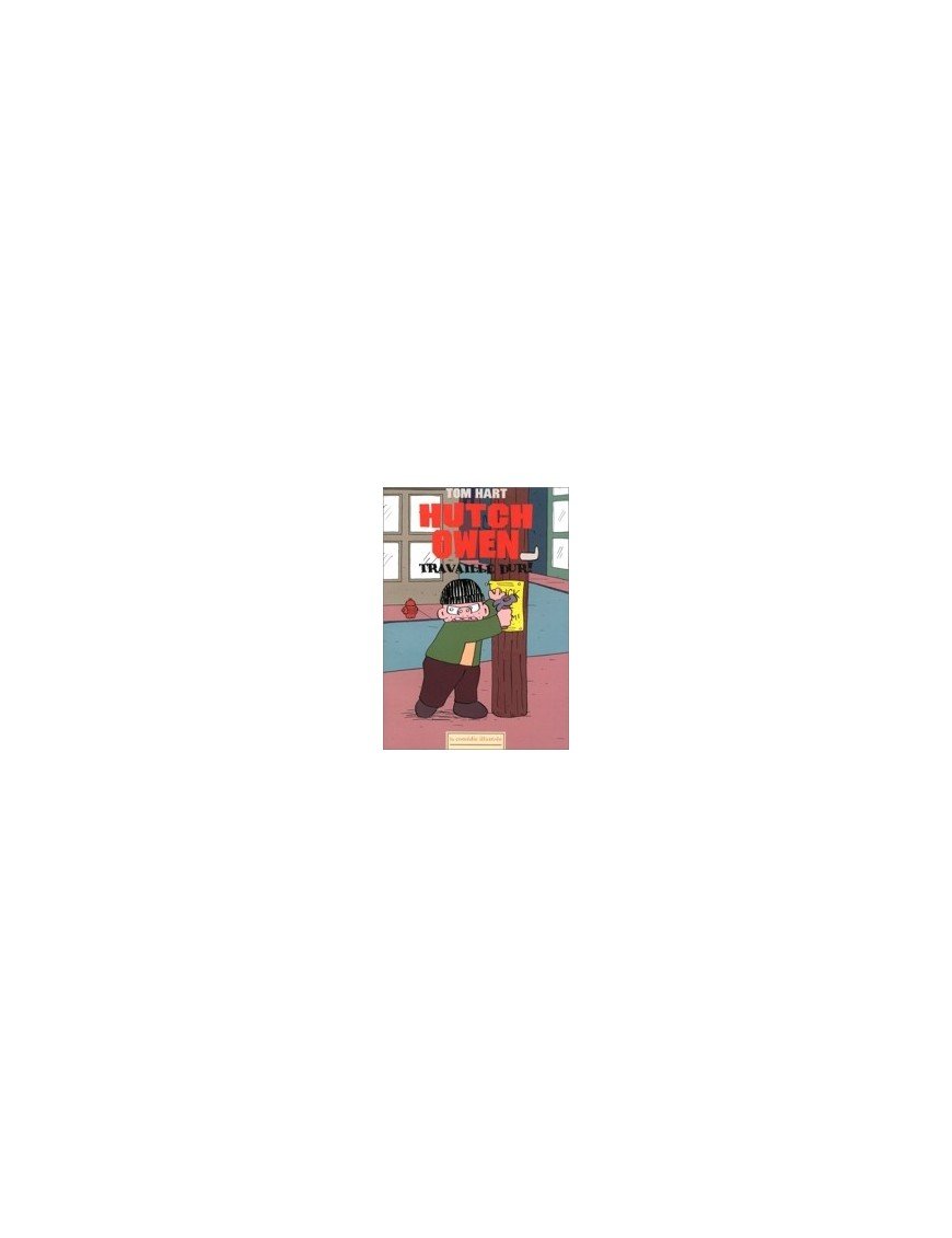 Hutch Owen travaille dur - Tome 1 de Hart