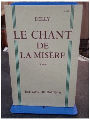Le chant de misère par Delly, une immersion dans la France du XXe siècle