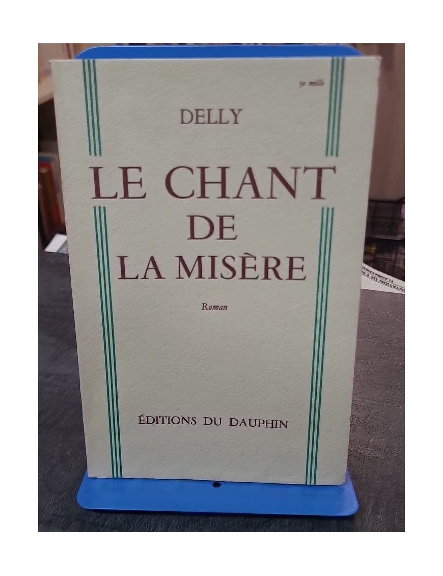 Le chant de misère par Delly, une immersion dans la France du XXe siècle