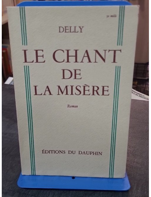 Le chant de misère par Delly, une immersion dans la France du XXe siècle