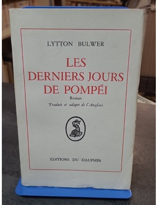 Les derniers jours de Pompéi par Lytton Bulwer, un roman classique sur l'éruption du Vésuve