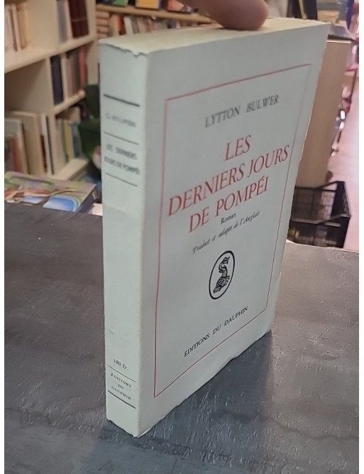 Les derniers jours de Pompéi par Lytton Bulwer, un roman classique sur l'éruption du Vésuve