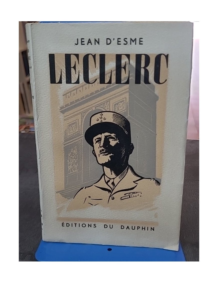 Leclerc : un roman biographique sur le Général par Jean d'Esme