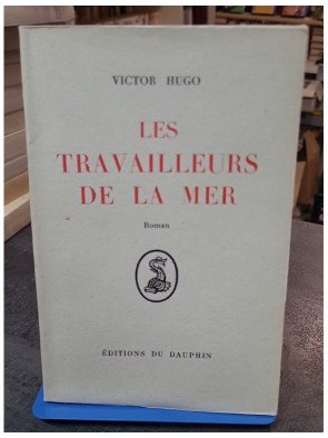 Les Travailleurs de la Mer de Victor Hugo : un roman épique et un chef-d'œuvre de la littérature française