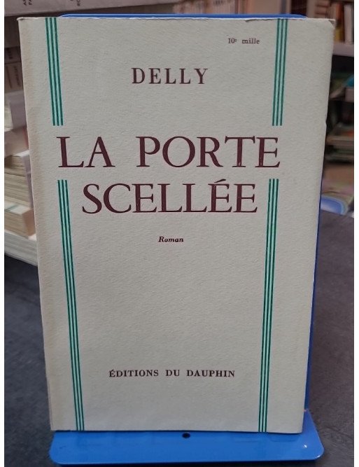 La porte scellée de Delly : Un roman romantique d'après-guerre