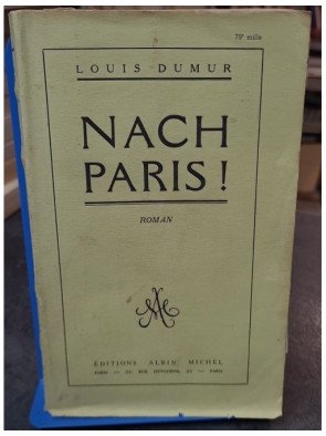 Nach Paris! par Louis Dumur : Plongez au coeur de ce roman historique