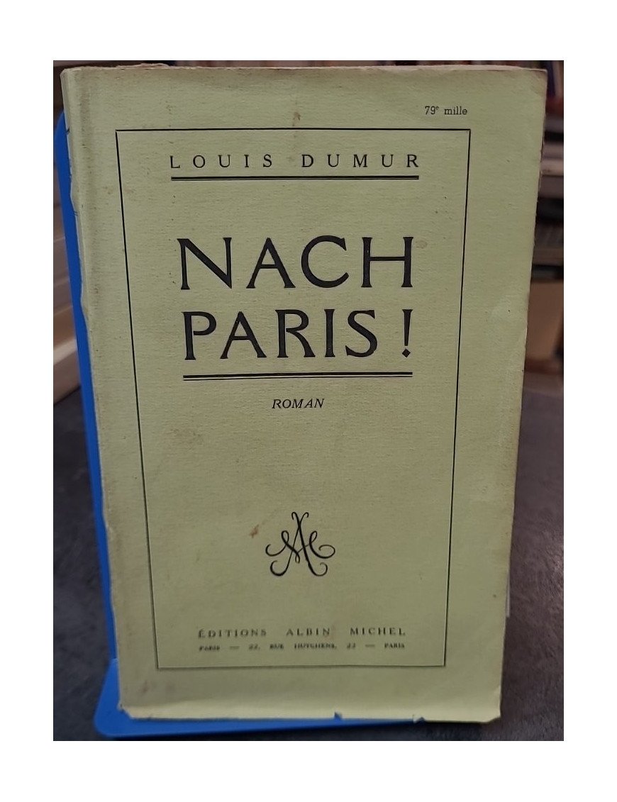 Nach Paris! par Louis Dumur : Plongez au coeur de ce roman historique