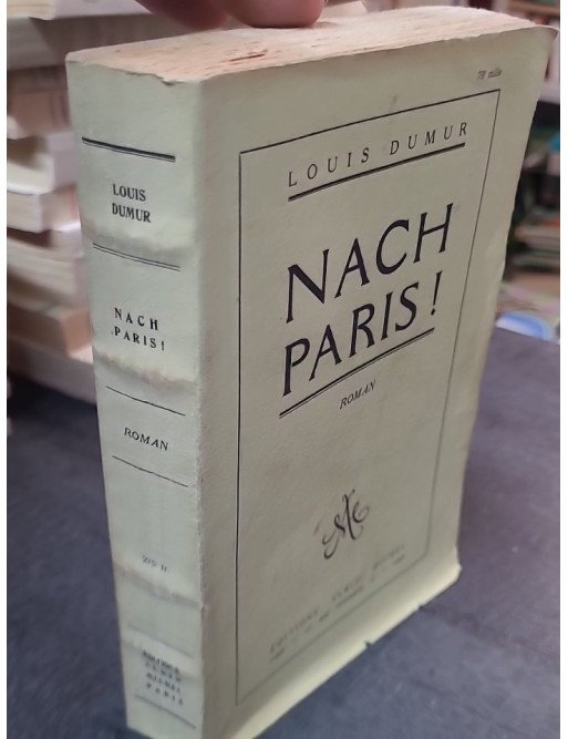 Nach Paris! par Louis Dumur : Plongez au coeur de ce roman historique