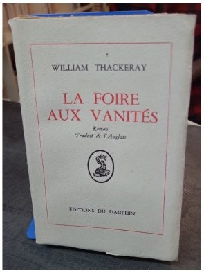 La Foire aux vanités par William Thackeray : Un classique de la satire sociale