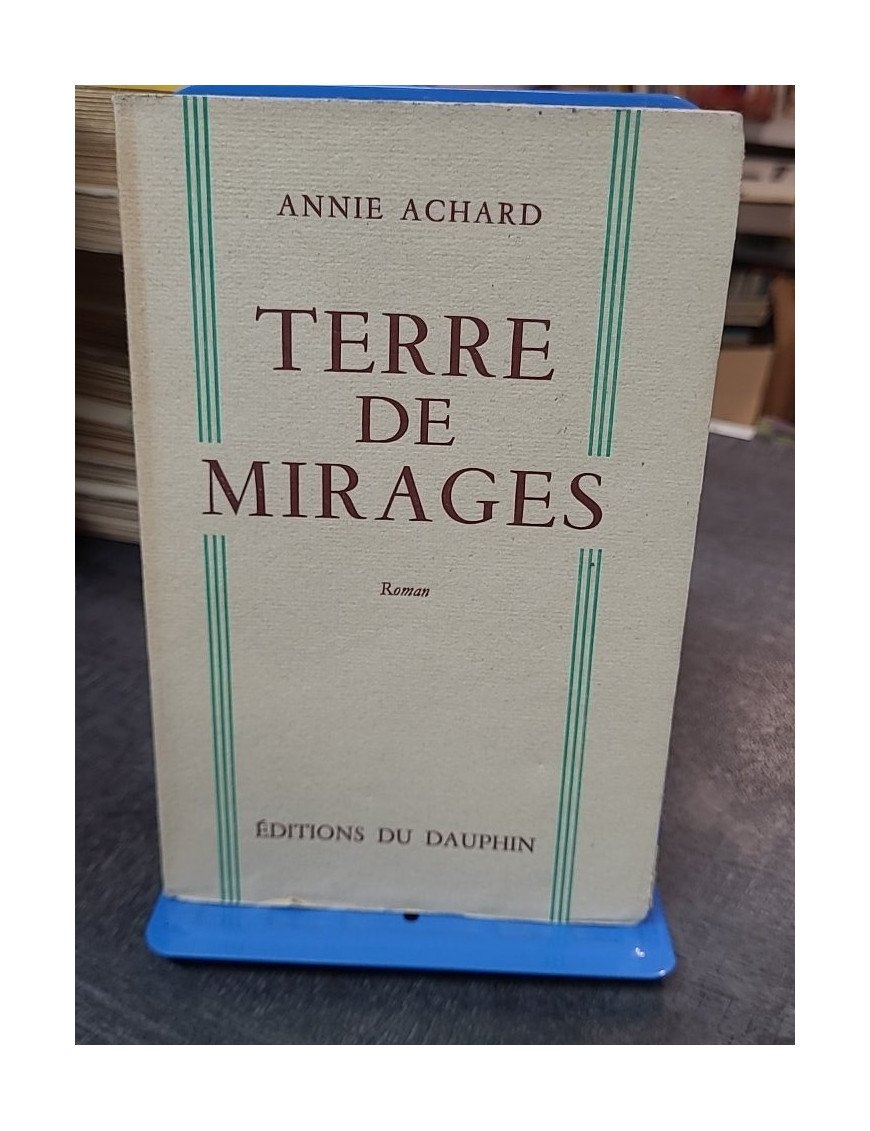 Terre de mirages par Annie Achard : Un roman des années 50