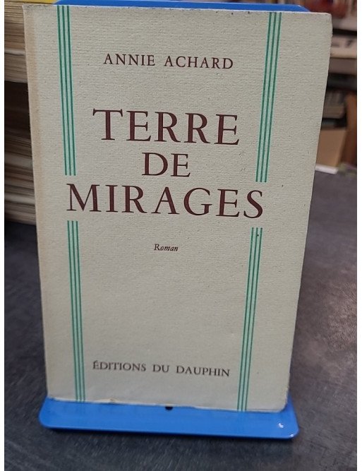 Terre de mirages par Annie Achard : Un roman des années 50