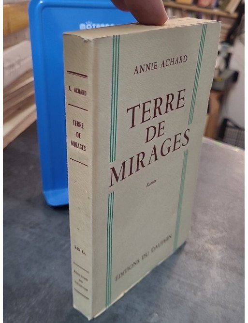 Terre de mirages par Annie Achard : Un roman des années 50