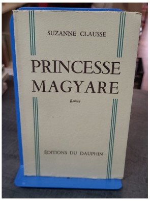 Princesse Magyare par Suzanne Clausse : un roman d'amour et d'aventure