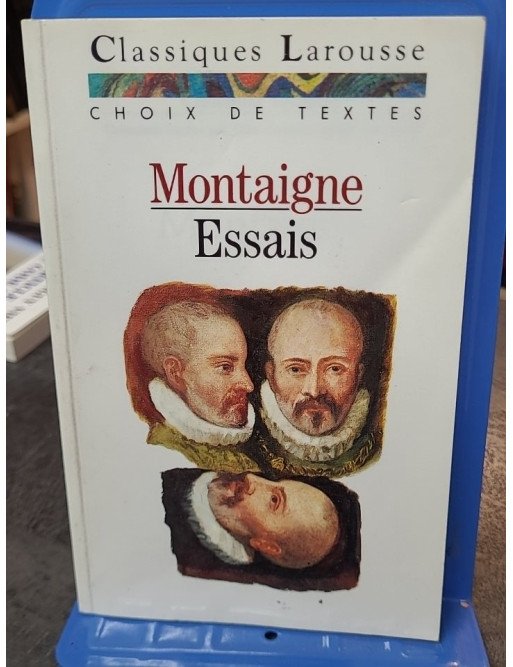 Les Essais par Michel de Montaigne : une oeuvre fondatrice de la pensée moderne