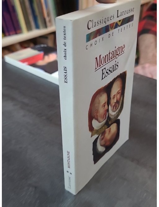 Les Essais par Michel de Montaigne : une oeuvre fondatrice de la pensée moderne