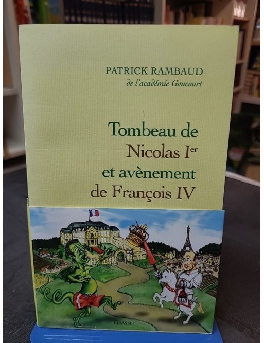 Tombeau De Nicolas Ier Et Avènement De Francois Iv - La chronique de Patrick Rambaud