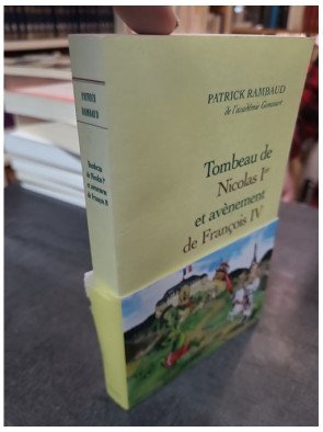 Tombeau De Nicolas Ier Et Avènement De Francois Iv - La chronique de Patrick Rambaud