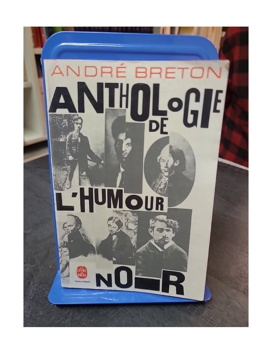 Anthologie de L'humour Noir par André Breton : L'oeuvre subversive du surréalisme