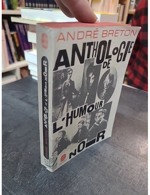 Anthologie de L'humour Noir par André Breton : L'oeuvre subversive du surréalisme