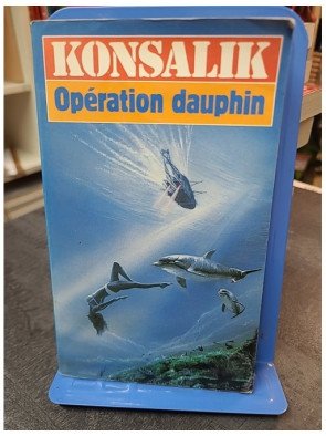 Opération dauphin par Heinz G. Konsalik