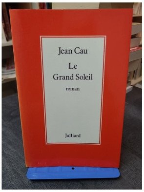 Le Grand Soleil par Jean Cau : roman captivant sur la quête de vérité