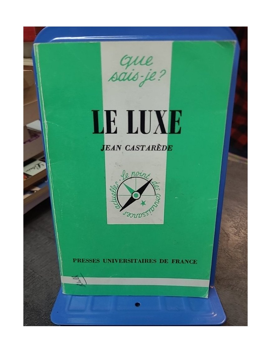 Le Luxe par Jean Castarède : Une analyse du secteur et de la notion de luxe