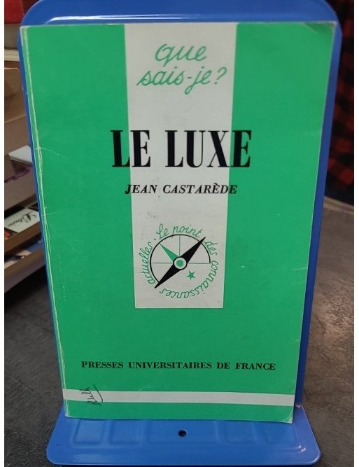 Le Luxe par Jean Castarède : Une analyse du secteur et de la notion de luxe