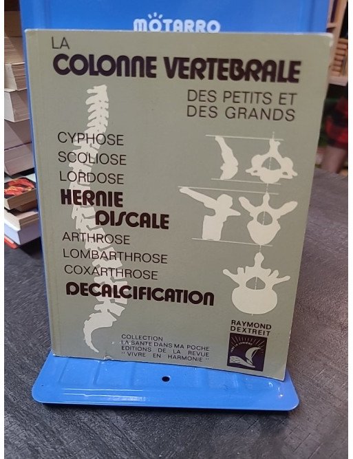 La colonne vertébrale des petits et des grands par R. Dextreit : Guide de santé et de soins naturels