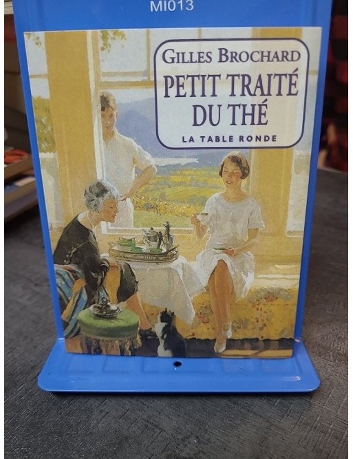 Petit Traité du Thé par Gilles Brochard : Voyage aromatique et cours de sagesse