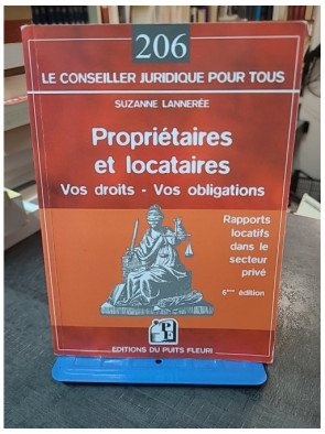 Propriétaires et Locataires : Droits et Obligations en Secteur Privé Libre par Suzanne Lanneree - Guide juridique