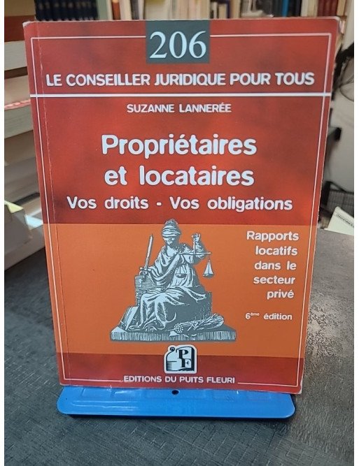 Propriétaires et Locataires : Droits et Obligations en Secteur Privé Libre par Suzanne Lanneree - Guide juridique