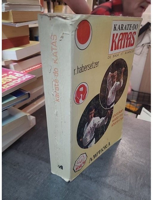 Katas Karate-Do par Roland Habersetzer : Katas de base et avancés en Shotokan, Wado-Ryu et Shorin-Ryu