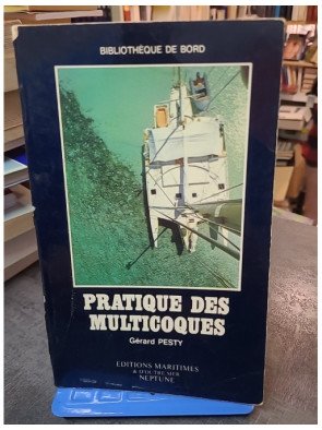 Pratique des Multicoques par Pierre-Yves Bély : Guide pour la Navigation