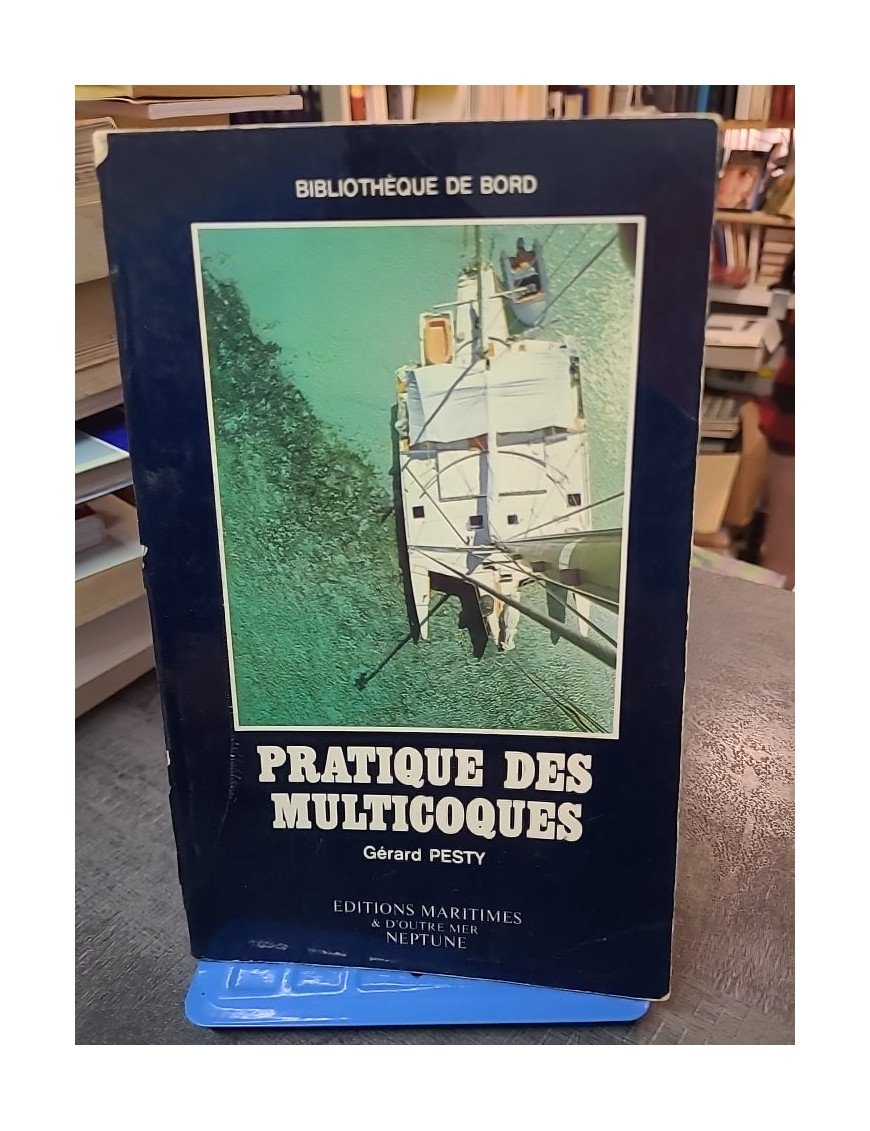 Pratique des Multicoques par Pierre-Yves Bély : Guide pour la Navigation