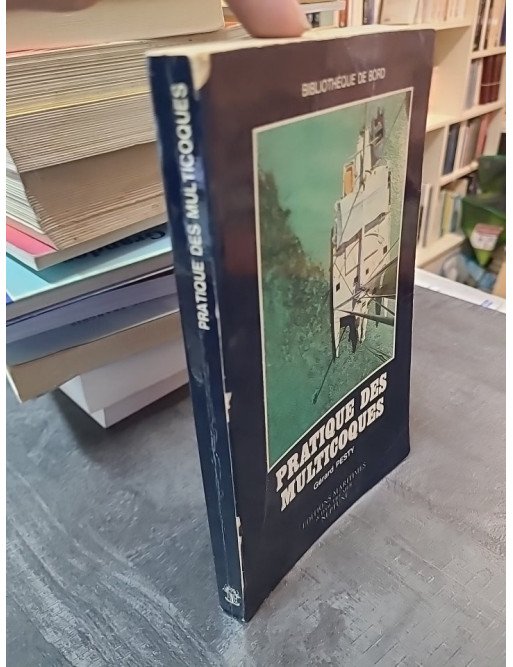 Pratique des Multicoques par Pierre-Yves Bély : Guide pour la Navigation