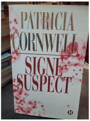 Signe suspect par Patricia Cornwell : Une Enquête du Dr Kay Scarpetta