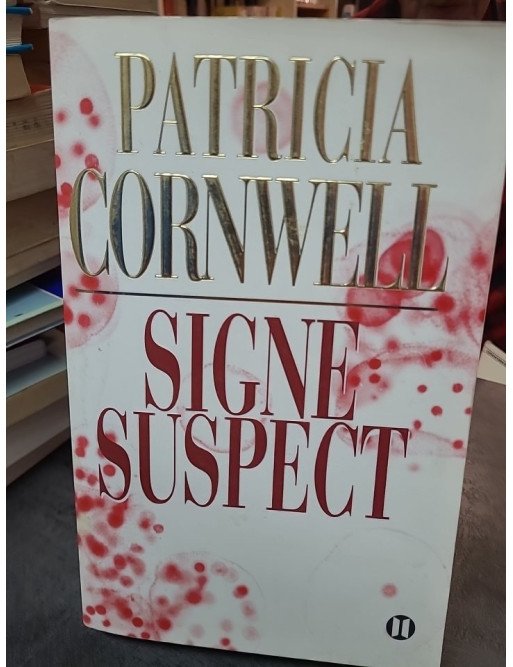 Signe suspect par Patricia Cornwell : Une Enquête du Dr Kay Scarpetta