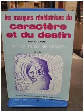 Les Marques révélatrices du caractère et du destin par J.Reatailleau & P.C. Jagot : L'art de lire sur le visage