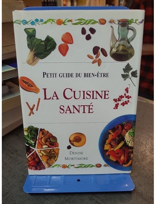 La Cuisine Santé par Denise Mortimore