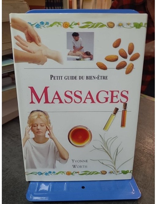 Les massages par Yvonne Worth - Petit guide de bien-être