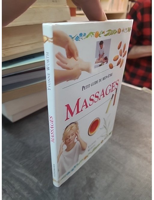 Les massages par Yvonne Worth - Petit guide de bien-être