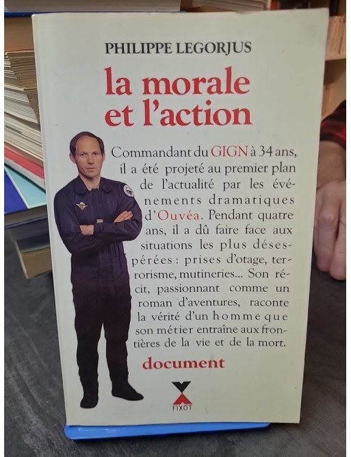 La Morale et l'action par Philippe Legorjus : Un témoignage marquant