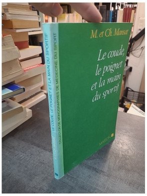 Le coude, le poignet et la main du sportif par Alnot, Allieu, et Le Breton : guide de médecine du sport