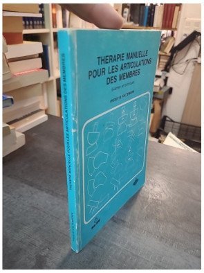 Thérapie manuelle pour les articulations des membres : guide pratique par E.L. Twomey et J.R. Taylor