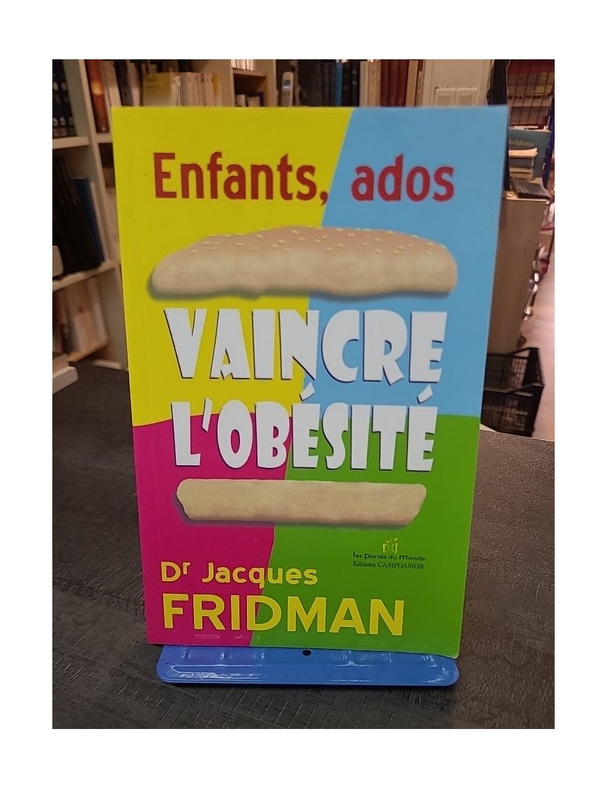 Enfants-ados : Vaincre l'obésité ! par Fridman et Selena, un guide pour la santé de l'enfant